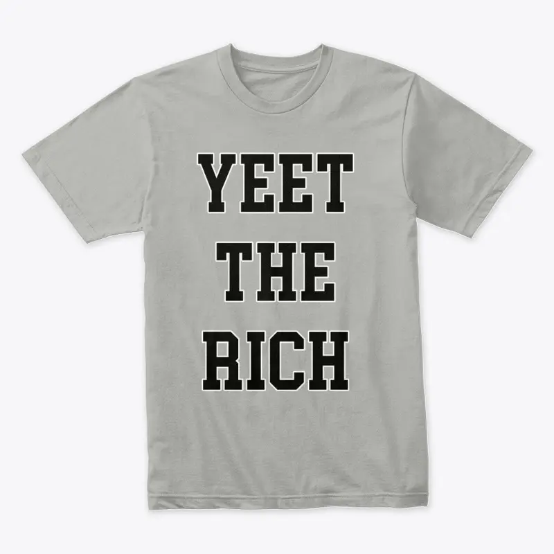 Yeet The Rich